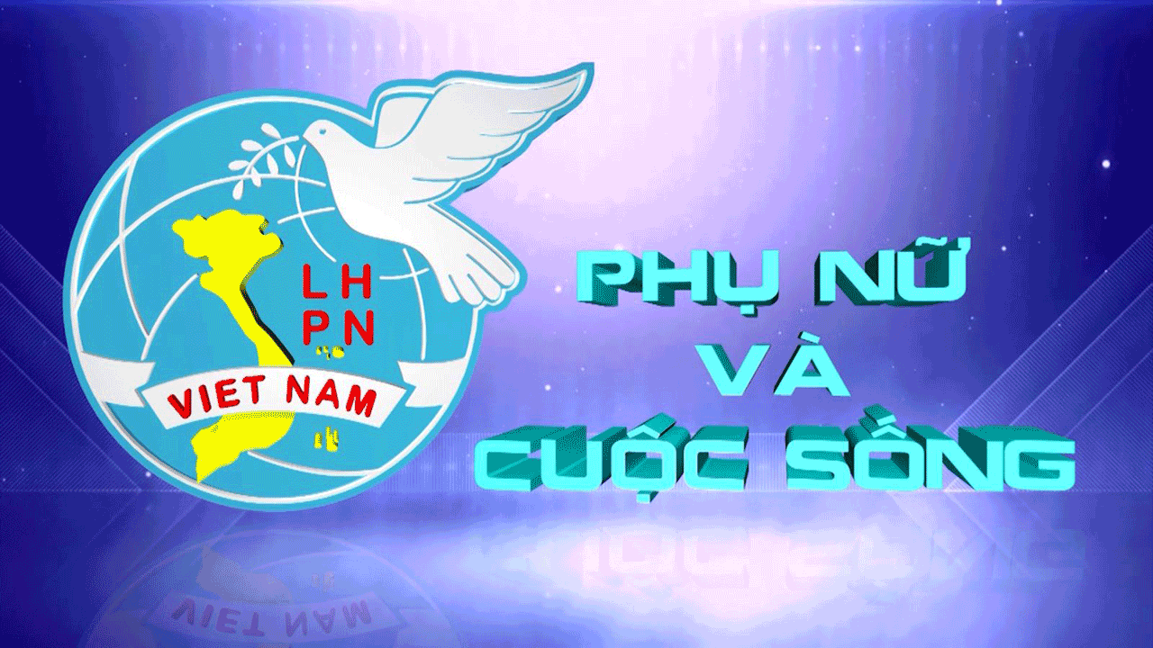 Chuyên mục Phụ nữ 20-4-2017